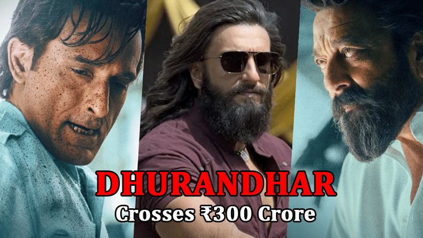 Ranveer Singh’s Dhurandhar Crosses ₹300 Crore: The Rise of a Box Office King